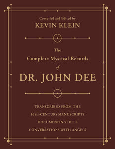 The Complete Mystical Records of Dr. John Dee